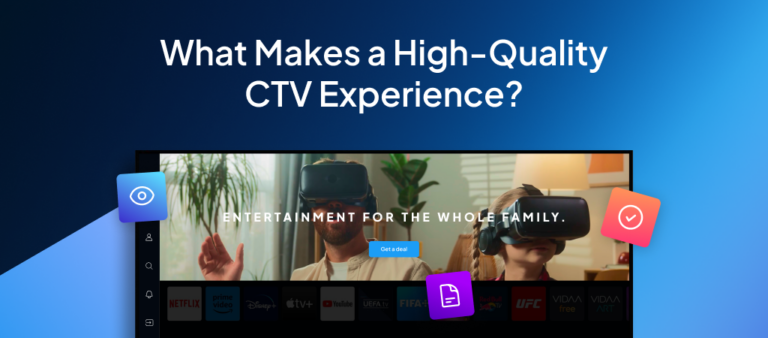 Alt Text: Graphic featuring the title "What Makes a High-Quality CTV Experience?" above a Smart TV interface displaying family VR content and app icons.
